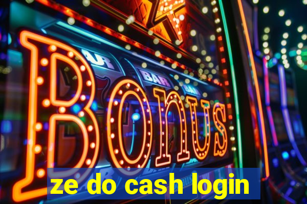 ze do cash login